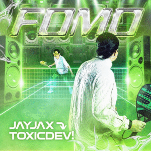 Artwork: FOMO - JayJax & TOXICDEV