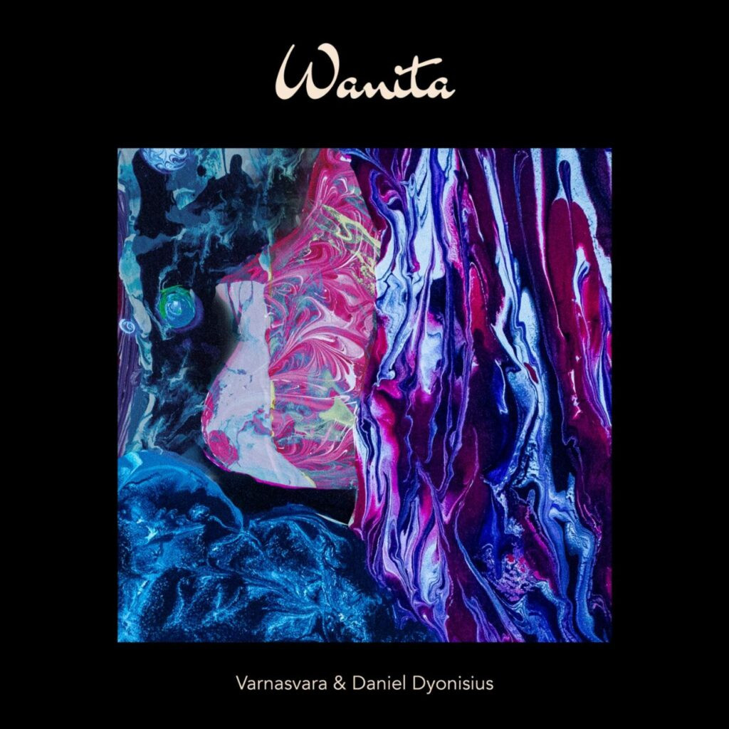 Artwork: Wanita - Daniel Dyonisius, Varnasvara