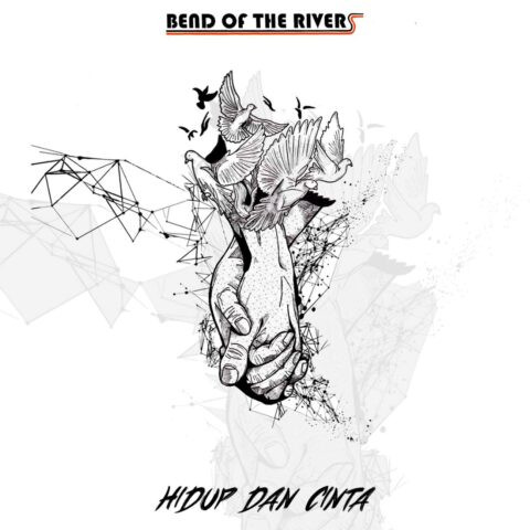 Artwork: Hidup Dan Cinta - Bend Of The Rivers