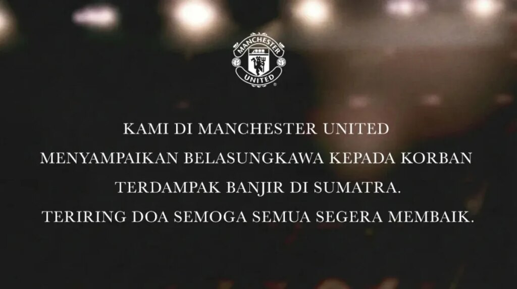 Manchester United Kirim Ucapan Duka untuk Korban Bencana di Sumatra