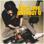 I.\ Can’t Live Without U - Aqshal Vito