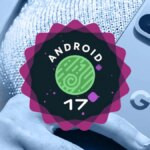 Android 17 Hadir dengan Fitur Terbaru yang Lebih Cerdas, Google Akhirnya Paham Kebutuhan Pengguna Modern