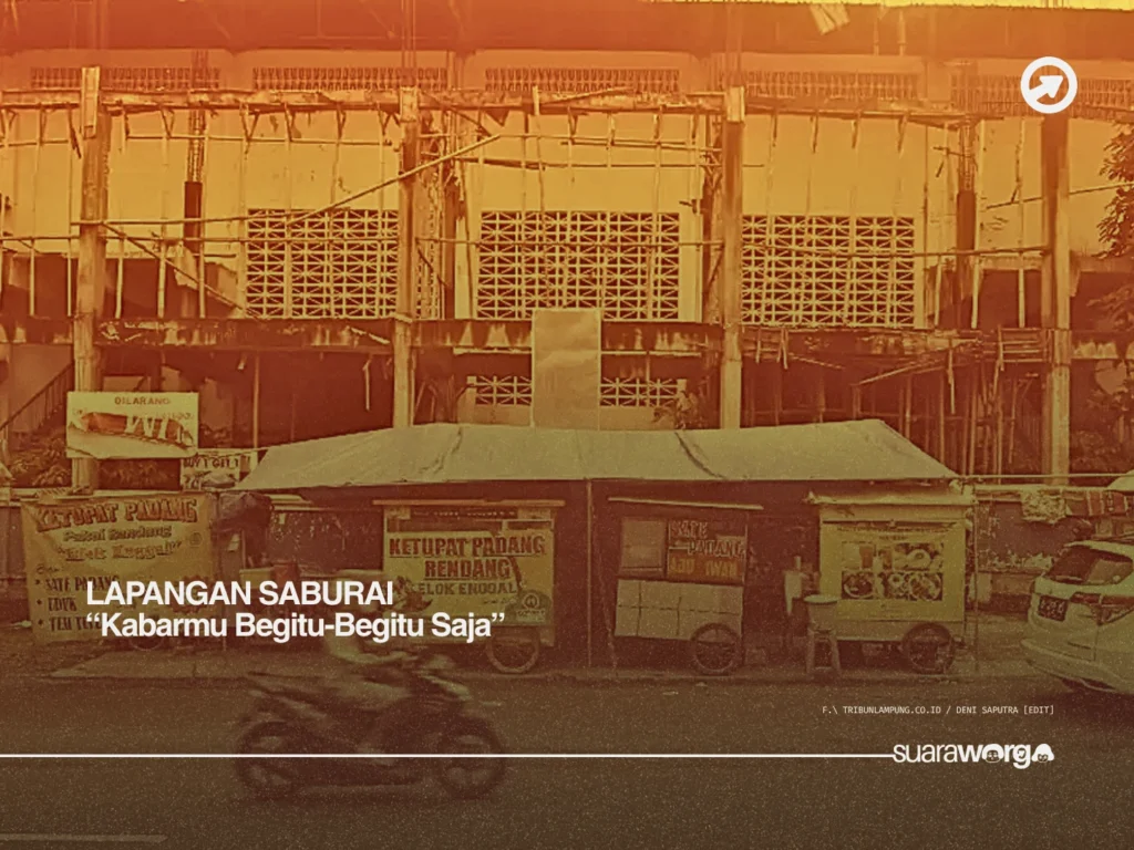 LAPANGAN SABURAI “Kabarmu Begitu-Begitu Saja”