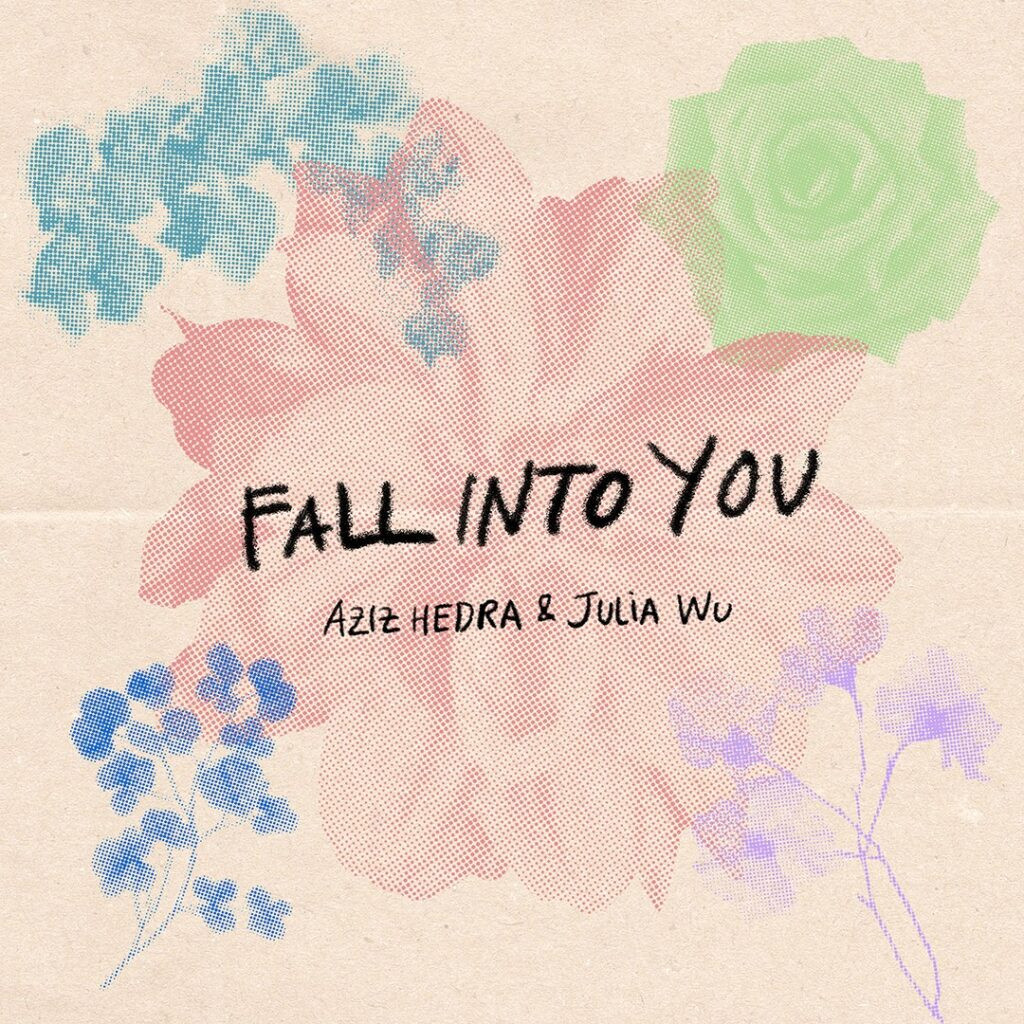 Artwork: Fall Into You - Aziz Hedra, Julia Wu