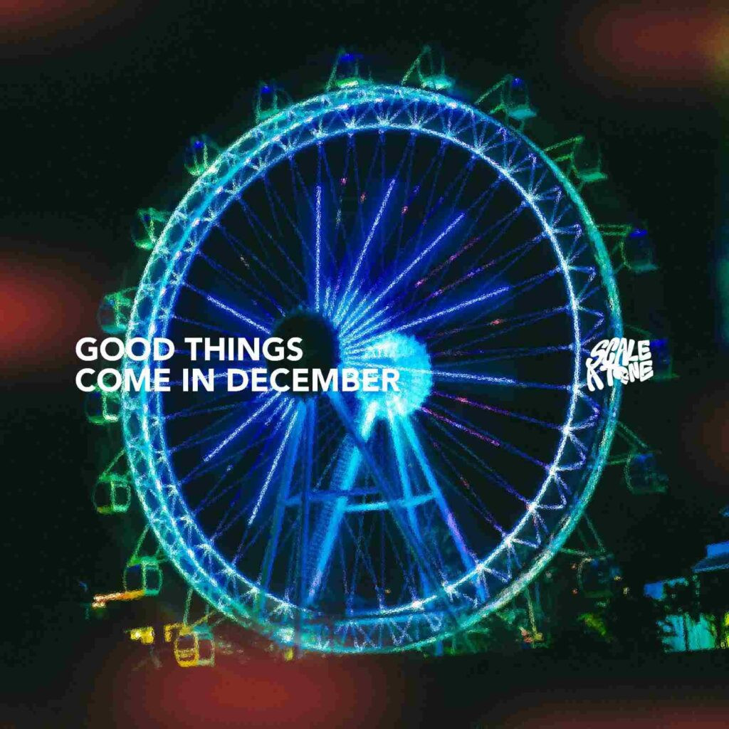 Scale A Tone Ajak Berdamai dengan Resolusi yang Gagal Lewat “Good Things Come In December”