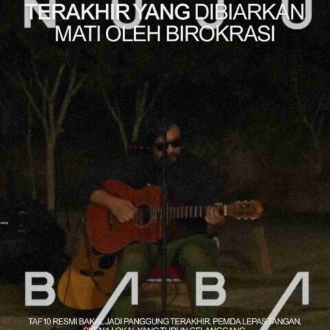 Tubaba Art Festival TAF 10 Tubaba: Panggung Pamungkas yang Dikibulin Birokrasi, Diselamatin Solidaritas Sipil